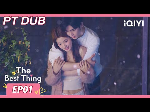 【Dublado em Português】🌸O Melhor de Tudo - EP01 | Zhang Linghe & Xu Ruohan | iQIYI Portuguese