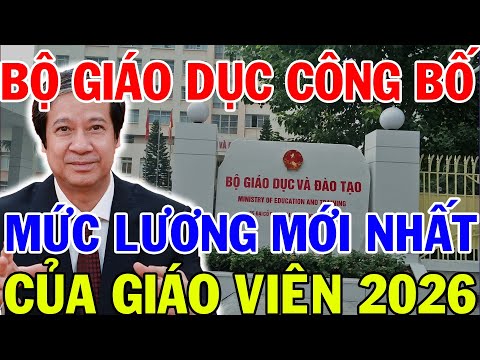 MỨC LƯƠNG GIÁO VIÊN MỚI NHẤT 2026 | GIÁO VIÊN CÓ THỂ NHẬN BAO NHIÊU TIỀN MỖI THÁNG?