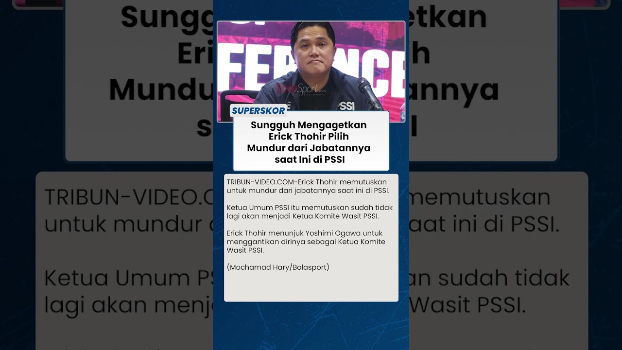Erick Thohir Resign dari Posisi di PSSI ⚽