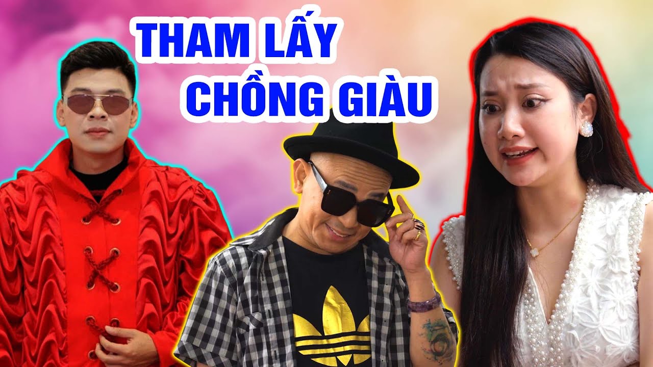 Phim hài 2025 - THAM LẤY CHỒNG GIÀU - Phim hài mới nhất - Phim hài hay nhất 2025 - Trung ruồi 2025