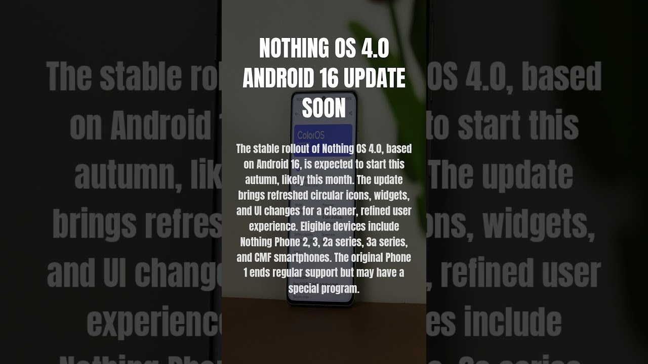 Nothing OS 4.0 (Android 16) Coming This Autumn π