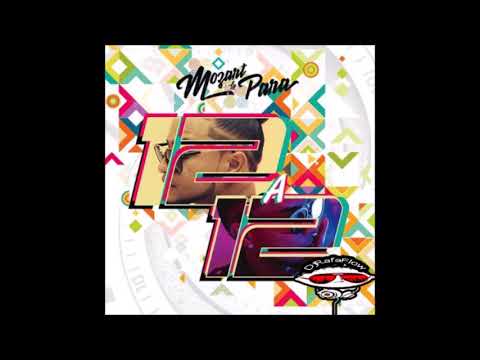 Mozart La Para - De 12 a 12 🎶 Nuevo Tema