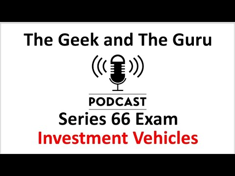 Series 66 Podcast: Investment Vehicles & Key Traits π