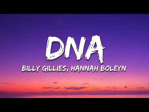 Billy Gillies - DNA (Loving You Is In My DNA) (Lyrics) ft. Hannah Boleyn
