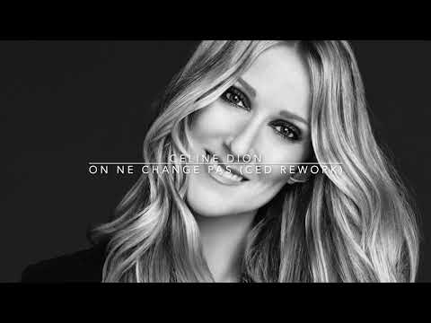 Céline Dion - On ne change pas (Ced ReWork)