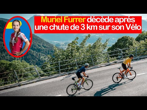 Décès de Muriel Furrer à 18 ans après une chute de 3 km sur son vélo