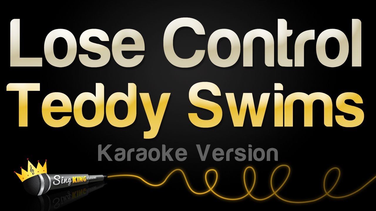 Sing Along to Teddy Swims' 'Lose Control' 🎤 | Karaoke Version