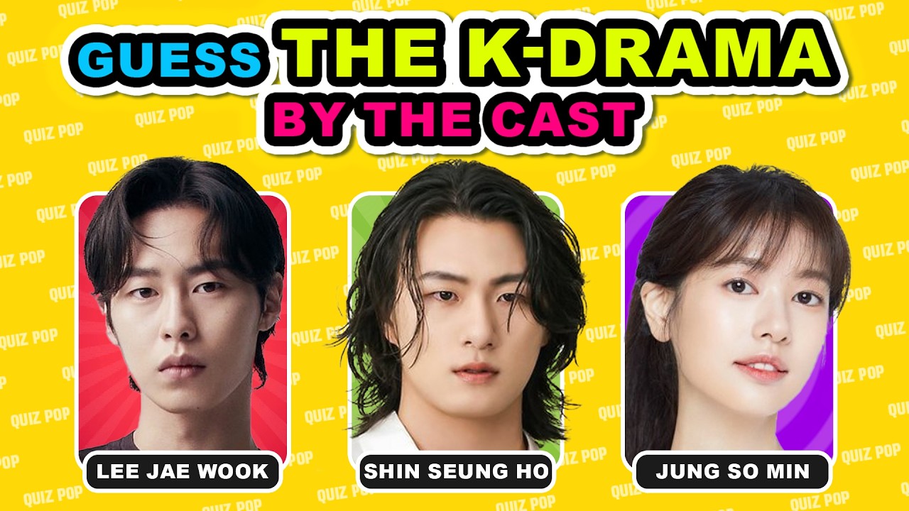 Guess the K-Drama by Cast 🎬