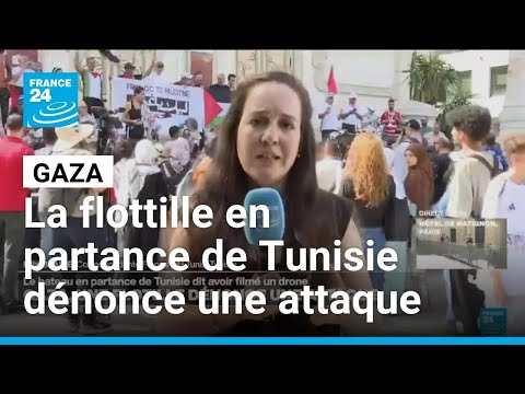 Gaza : la flotille en partance de Tunisie dénonce une attaque • FRANCE 24