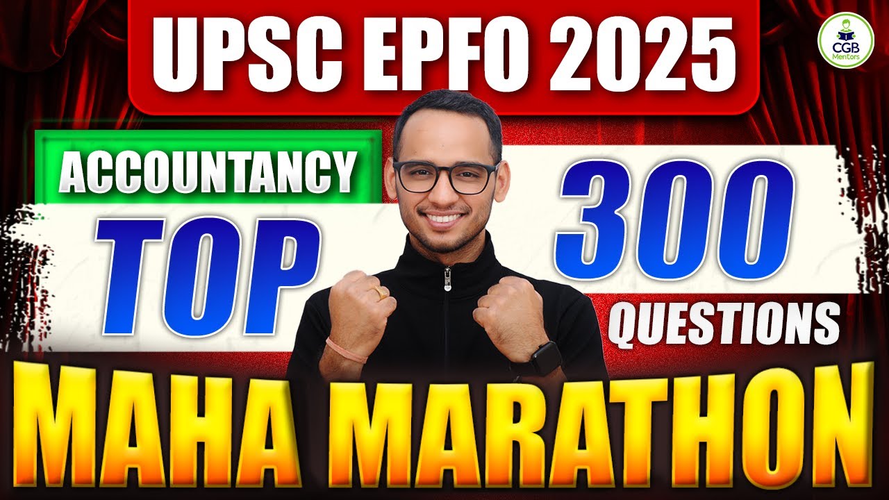 UPSC EPFO 2025 | Top 300 Accountancy Questions | Maha Marathon Class 1 📘