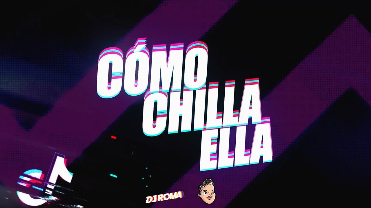 Como Chilla Ella (RMX) - DJ Roma & DJ Lauuh 🎶