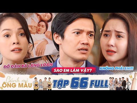 Bánh Mì Ông Màu|Tập 66: Full Thanh Hà bị cáo buộc lăng loàn, phản bội khiến gia đình chồng quay lưng