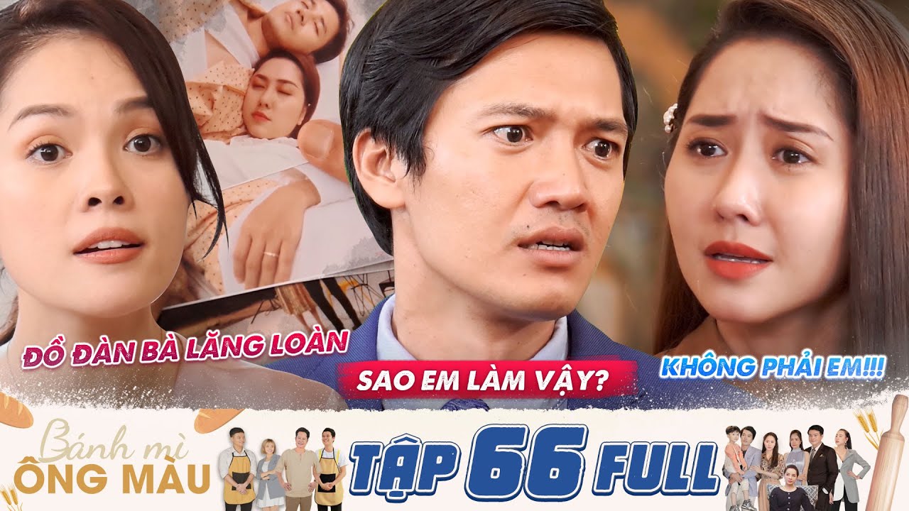 Bánh Mì Ông Màu Tập 66: Thanh Hà đối mặt cáo buộc phản bội và bị gia đình chồng quay lưng 😢