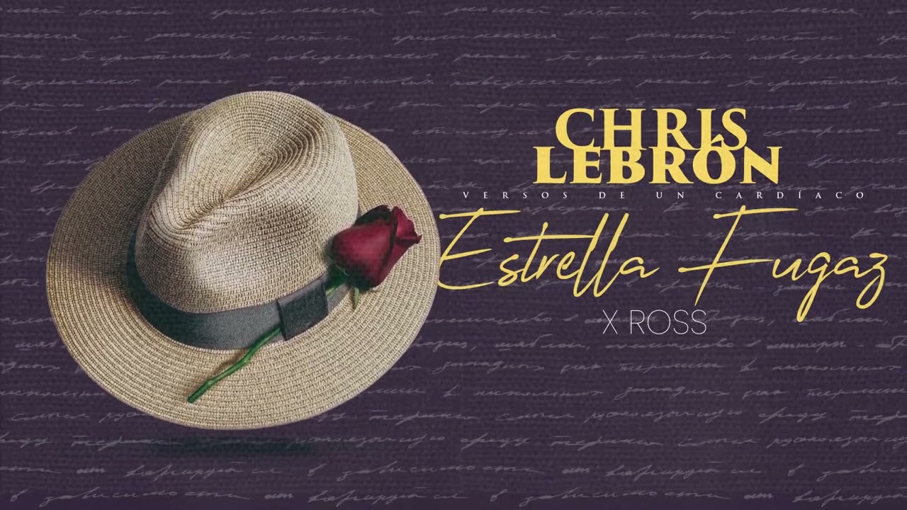 Chris Lebron & La Ross Maria - Estrella Fugaz 🌟