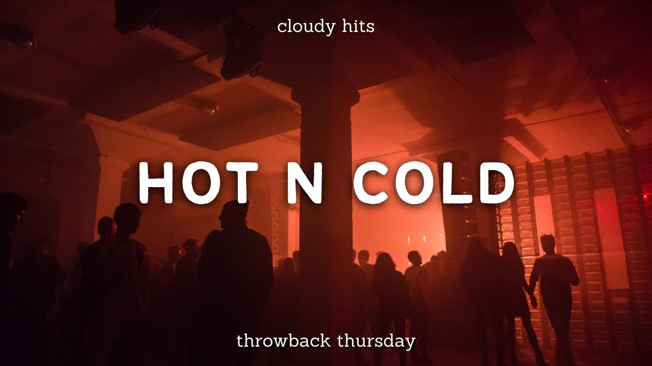 Katy Perry - Hot N Cold (Clean Lyrics) 🎵