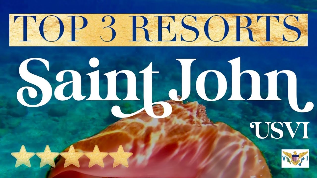ST. JOHN, US VIRGIN ISLANDS | Top 3 Best Hotels & Luxury Resorts in Saint John, USVI