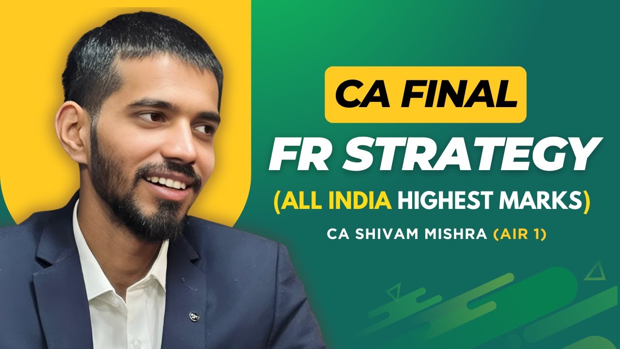 FR Strategy to Score 80+ in CA Final | CA Shivam Mishra