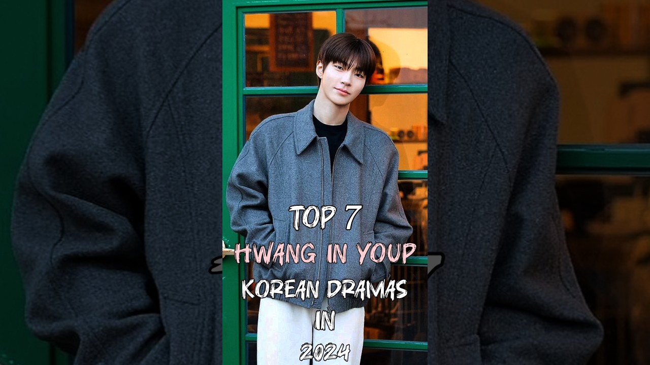 Top 7 Hwang In Youp Korean Dramas in 2024 🎬
