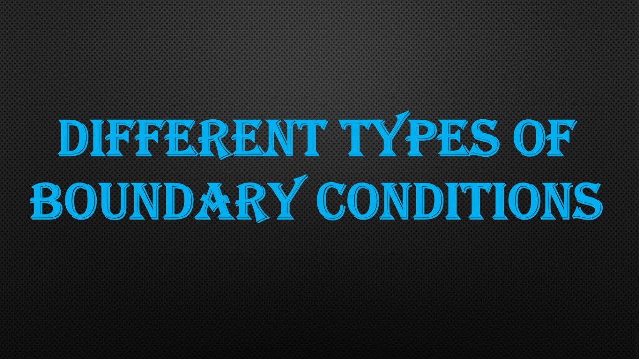 Understanding Different Types of Boundary Conditions in Boundary Value Problems ๐งฉ