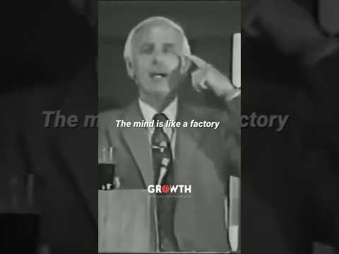 ''The Mind is Like A Mental Factory'' | Jim Rohn