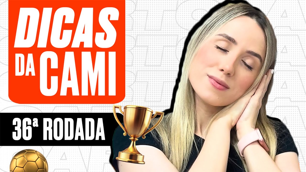 Cartola 2025: Dicas da Cami para a 36ª rodada 🎩