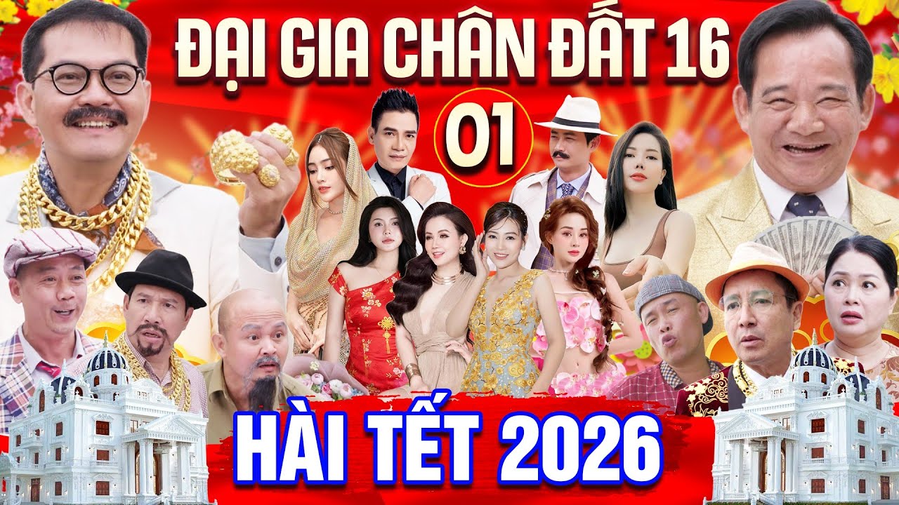 Hài Tết 2026: Đại Gia Chân Đất 16 - Tập 1 🎉