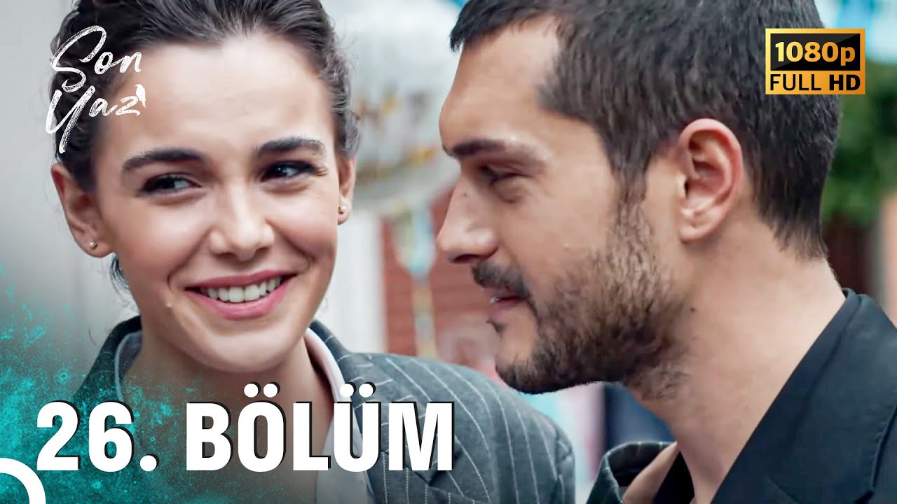 Son Yaz | 26. Bölüm (FİNAL) – Tüm Detaylar ve Son Sahne 🎬