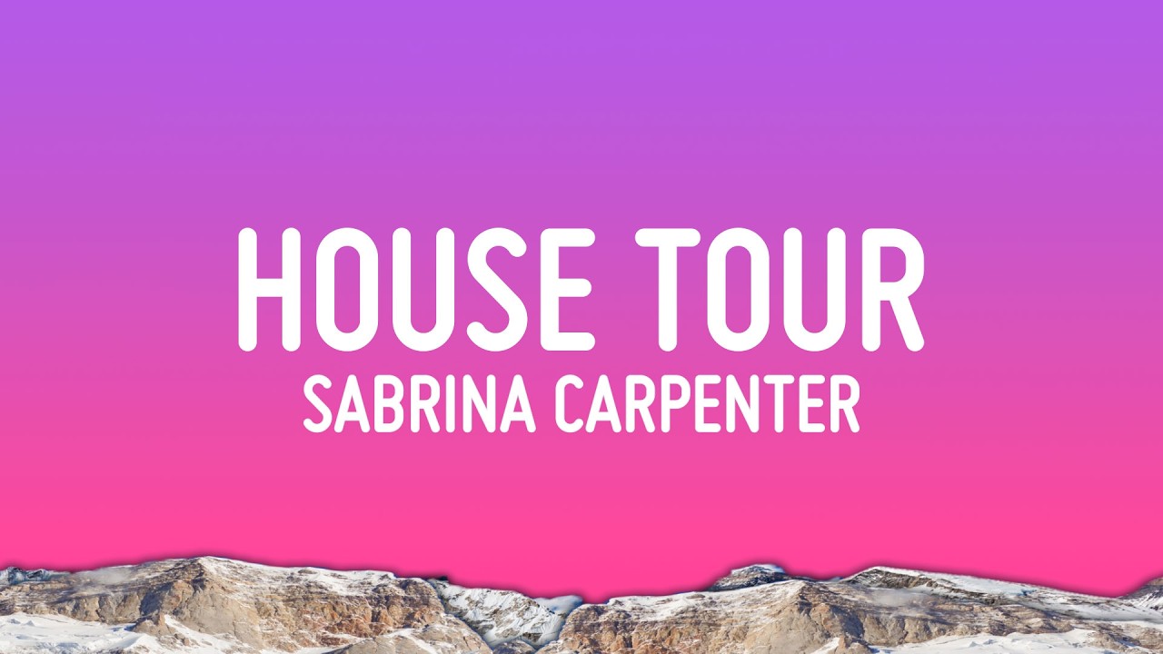 Sabrina Carpenter House Tour Lyrics 🎶