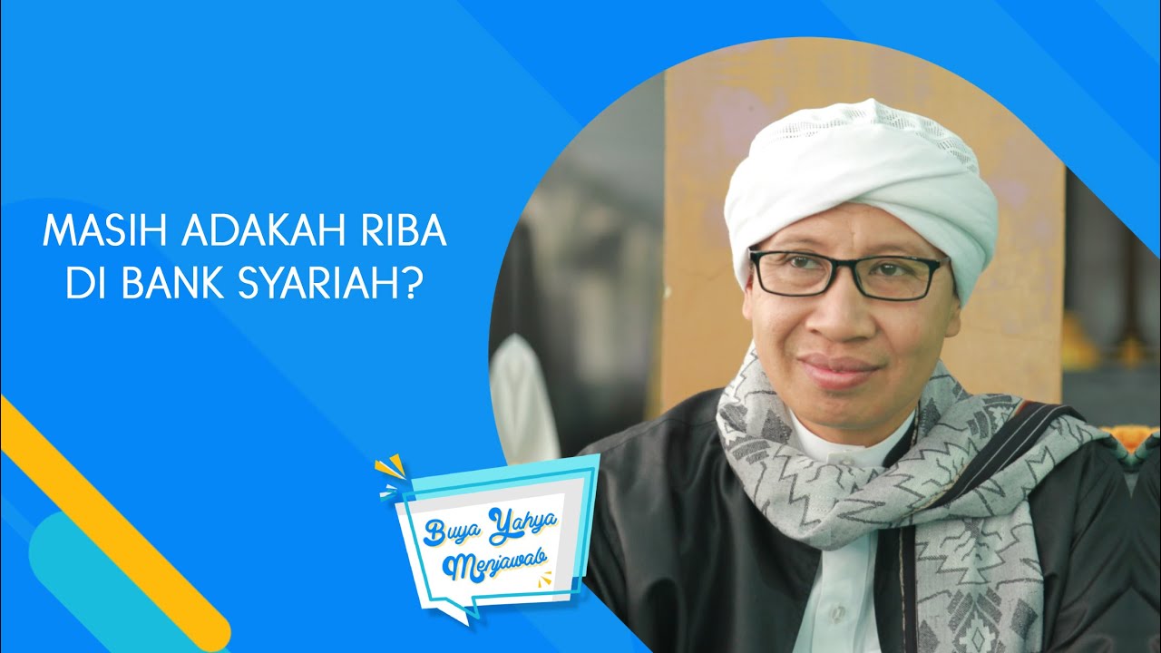 Apakah Riba Masih Ada di Bank Syariah? | Buya Yahya