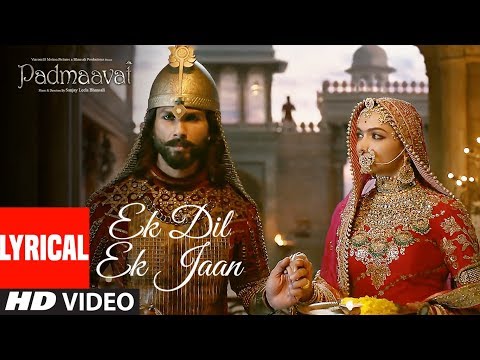 Padmaavat: Ek Dil Ek Jaan Lyrical Video | Deepika Padukone | Shahid Kapoor | Sanjay Leela Bhansali