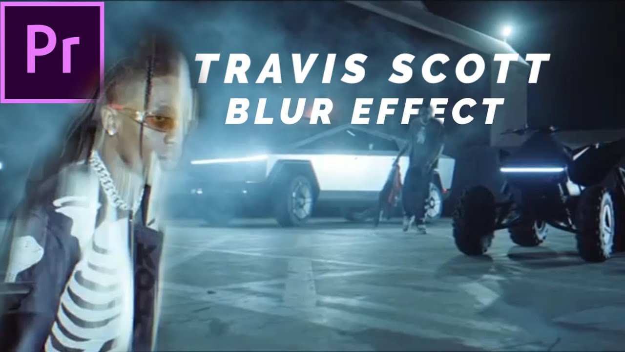 Travis Scott Blur Effect Tutorial 🎥