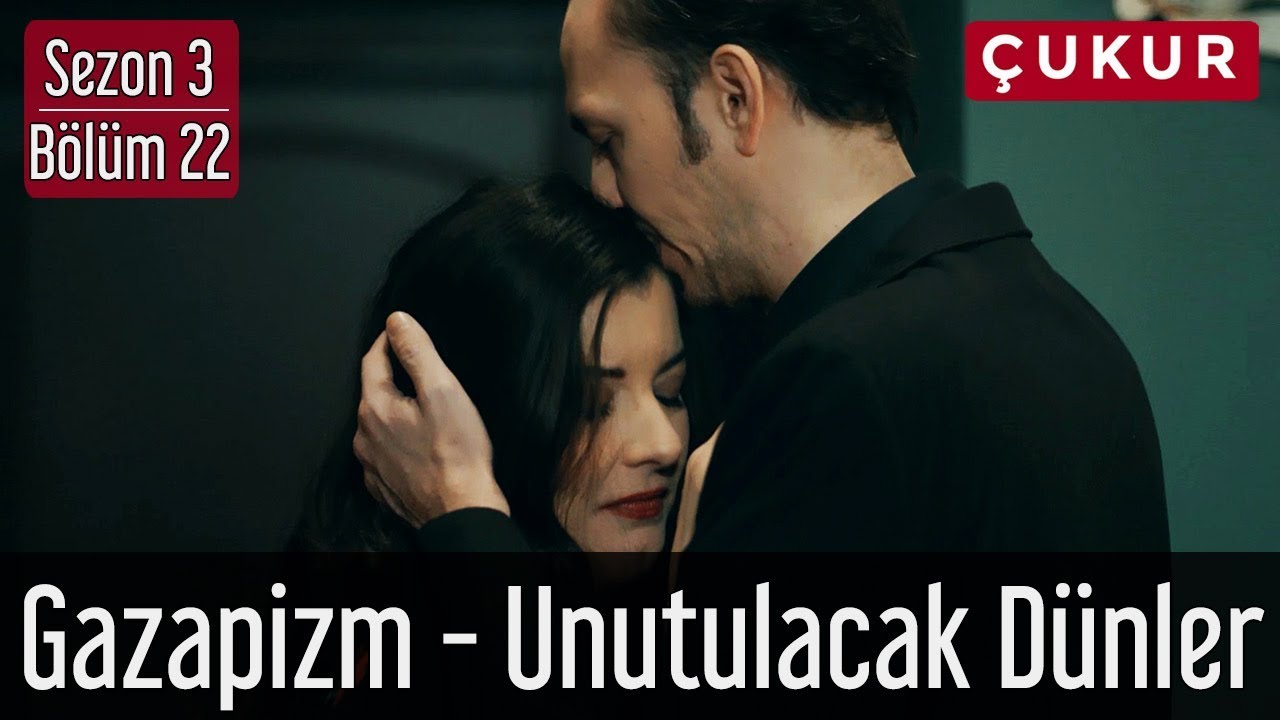 Çukur 3. Sezon 22. Bölüm - Gazapizm - Unutulacak Dünler