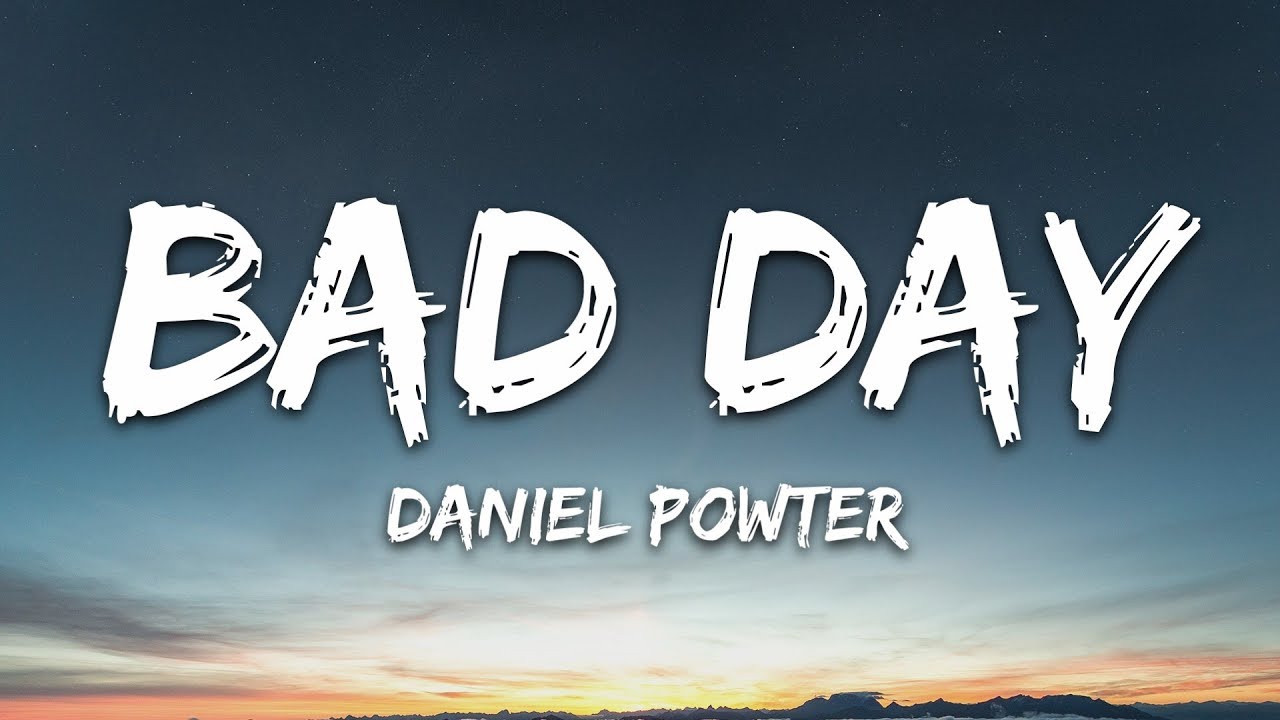 Daniel Powter - Bad Day Lyrics 🎶