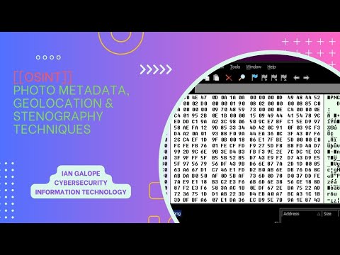 [[OSINT]] Photo Metadata, Geolocation & Stenography Techniques