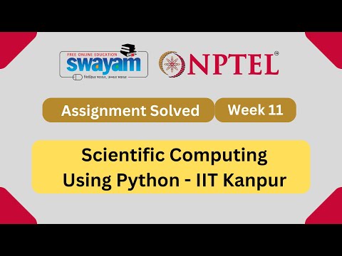 Scientific Computing Using Python Week 11 || NPTEL Answers || MY SWAYAM || July 2023