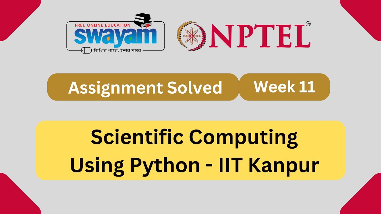 Master Scientific Computing with Python: Week 11 NPTEL Answers (July 2023) 🔍