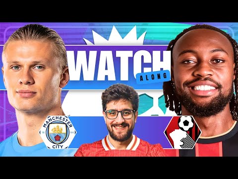 MANCHESTER CITY VS BOURNEMOUTH LIVE STREAM WATCHALONG! PREMIER LEAGUE LIVE STREAM WATCHALONG!