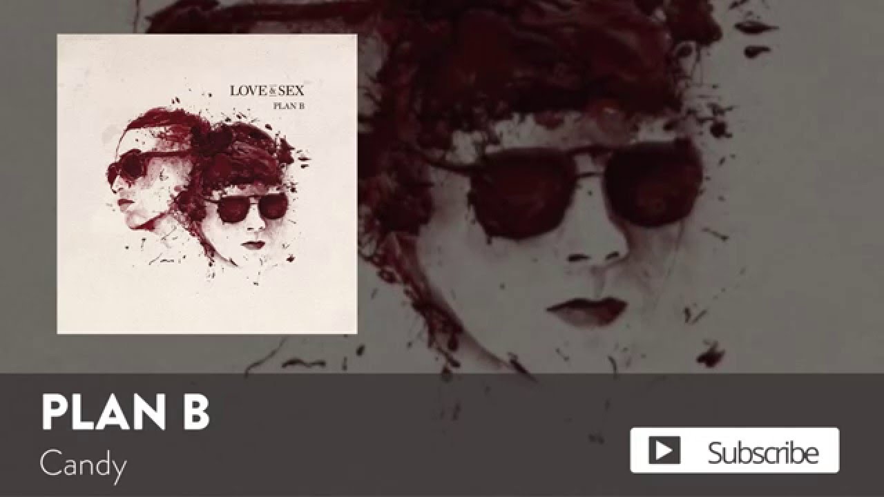 Plan B - Candy [Official Audio] 🎶