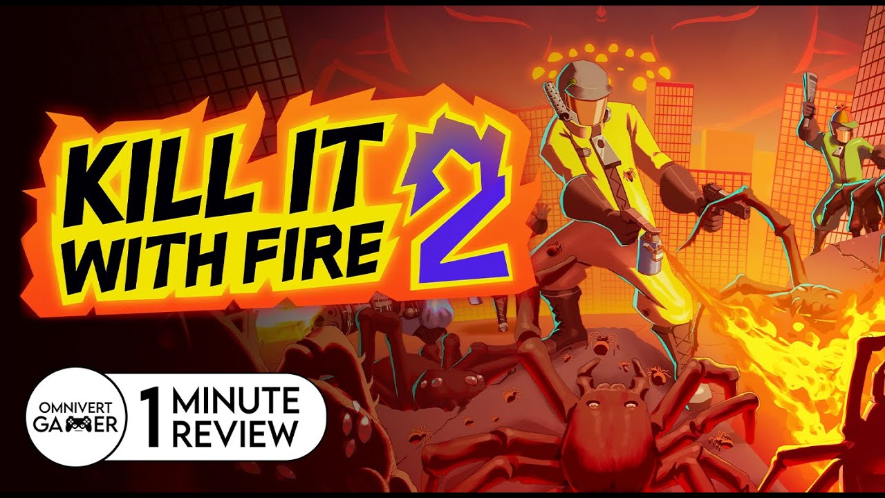Kill It with Fire 2: 1-Minute Review 🔥