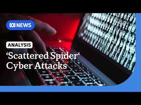 What do we know about the 'Scattered Spider' cyber attacks? | ABC NEWS