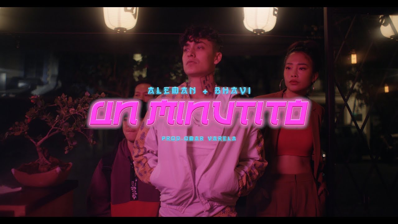 Alemán + Bhavi - Un Minutito (Video Oficial)