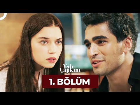 Yalı Çapkını 1. Bölüm