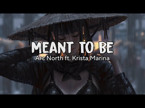 Meant To Be - Arc North ft. Krista Marina (Lyrics + Vietsub) | TikTok Song ♫