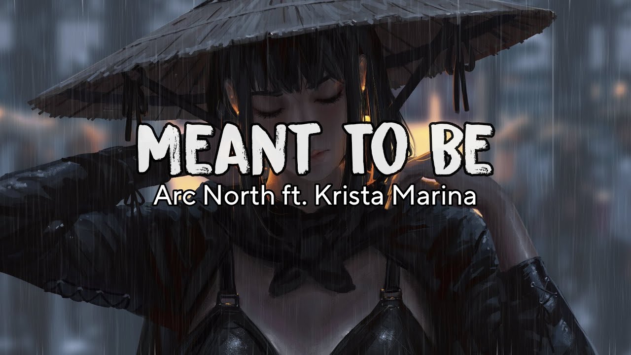 Meant To Be - Arc North ft. Krista Marina 🎶 (Lyrics + Vietsub)