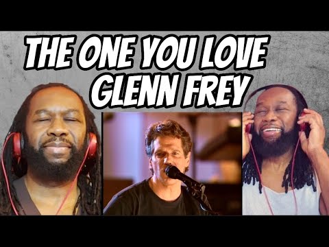 GLENN FREY - The one you love REACTION - He surprised me with this one - First time hearing