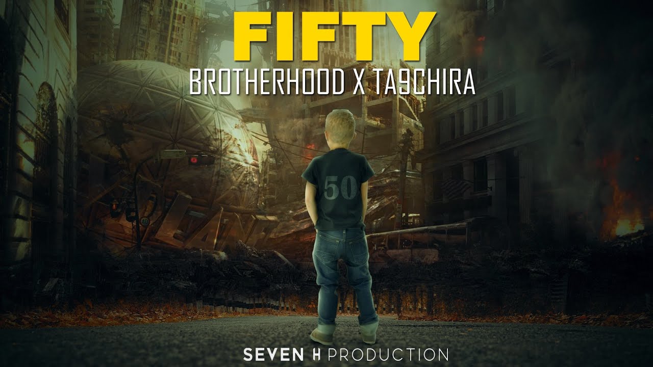 Brotherhood ft. Ta9chira - Fifty 🎶 Official Music Video