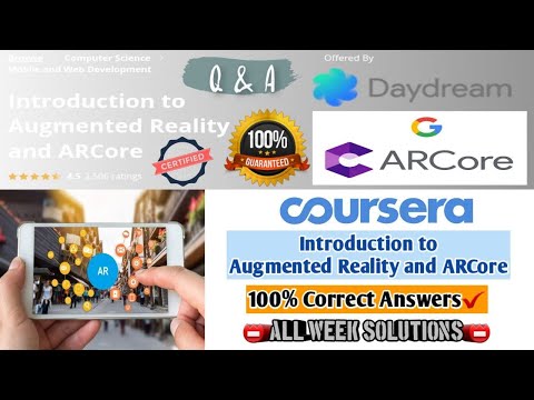 Coursera | Introduction to Augmented Reality and ARCore | All Week Solutions | Full Solved