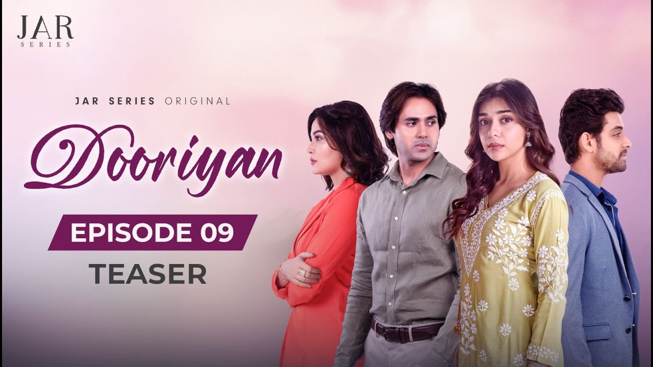 DOORIYAN - A Heartfelt Love Story | Episode 09 Teaser featuring Eisha Singh & Cast ๐