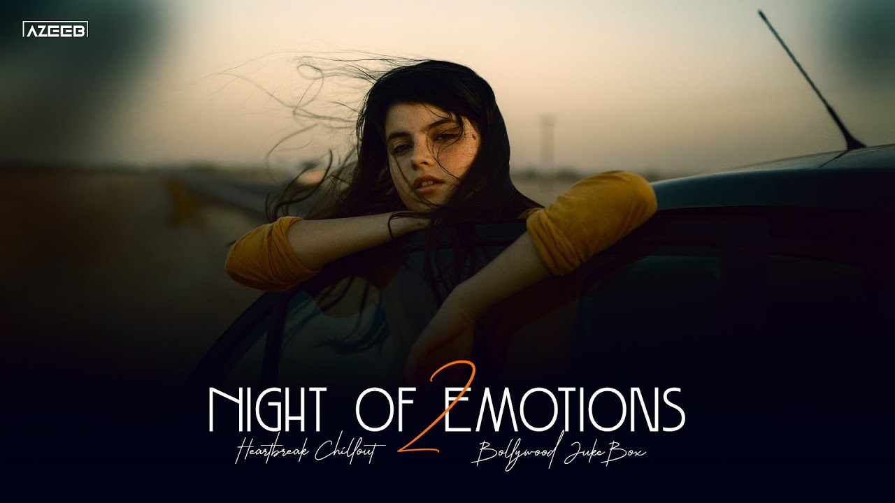 Night of Emotions Jukebox 2 - AZEEB | Nonstop Sad Romantic Bollywood Hits 2025
