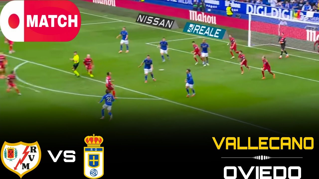 Live: Rayo Vallecano vs Real Oviedo | La Liga 2026 ⚽